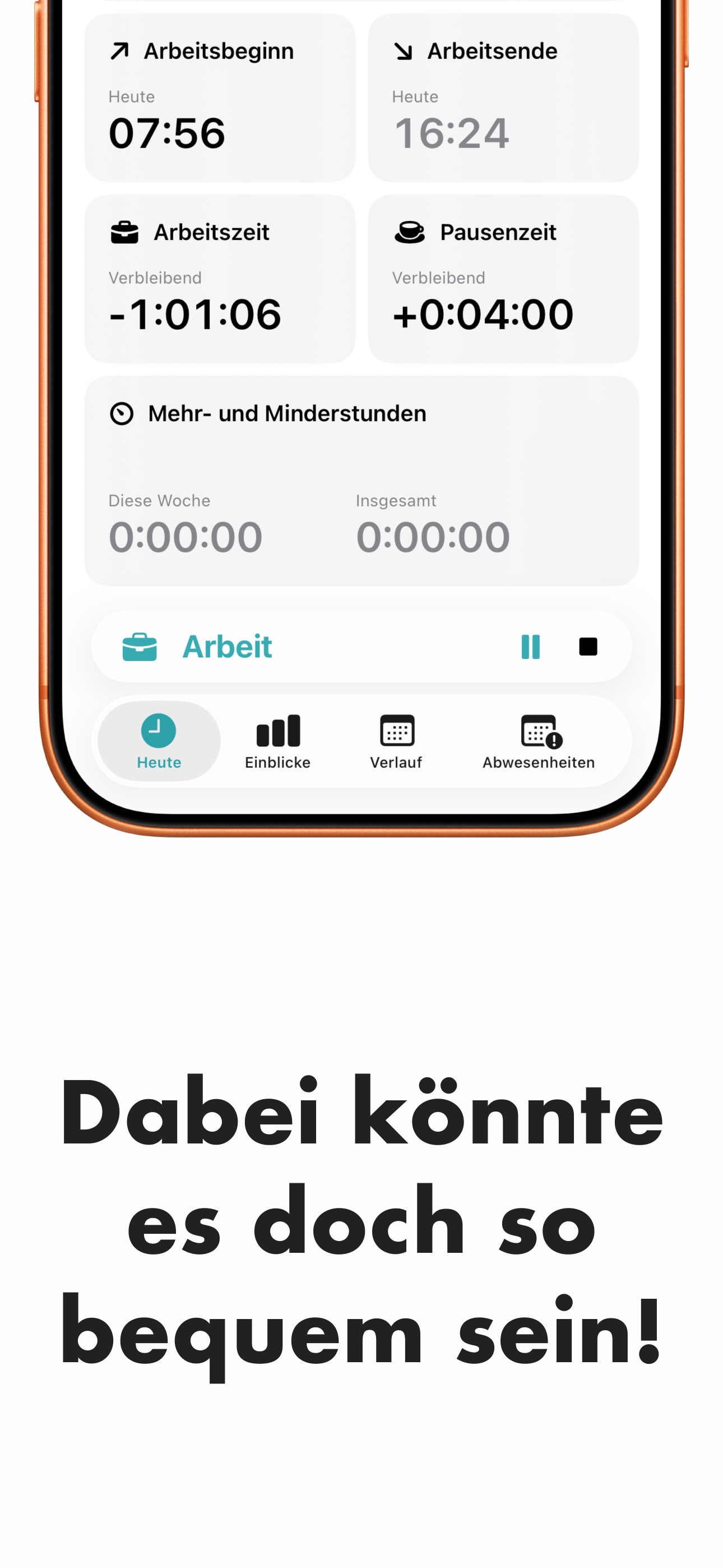 Dabei könnte es doch so bequem sein!